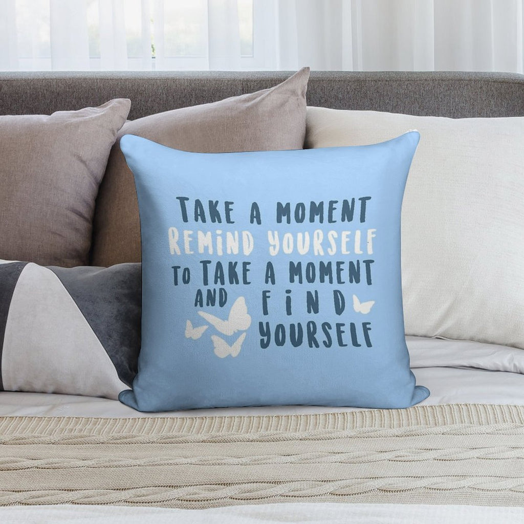 Take A Moment to Find Yourself Soft Bedroom Essential Throw Pillow