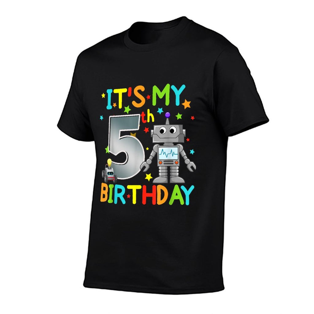 It&#39;s My 5th Birthday Robot 5 Year Old Funny Boy Girl  Cotton T-Shirt
