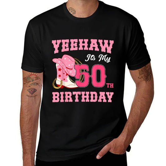 Yeehaw It's My 50th Birthday Western Cowgirl 50 Years Old  Fade-proof Color T-Shirt