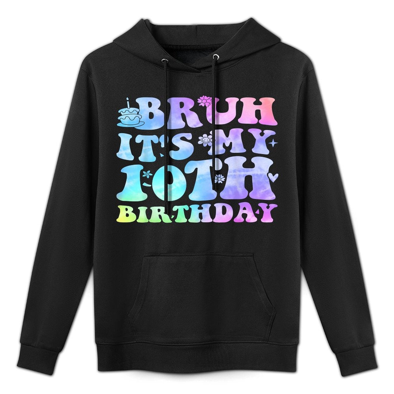 Bruh It's My 10th Birthday 10 Year Old Gifts Ten BDay Versatile Streetwear Hoodie