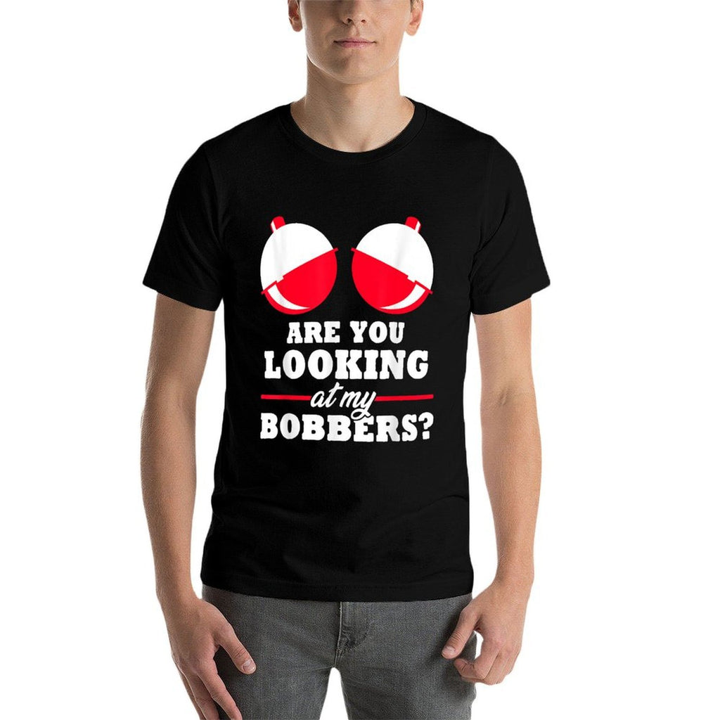 Are You Looking at My Bobbers Funny Fishing Gifts for Women  Lightweight T-Shirt