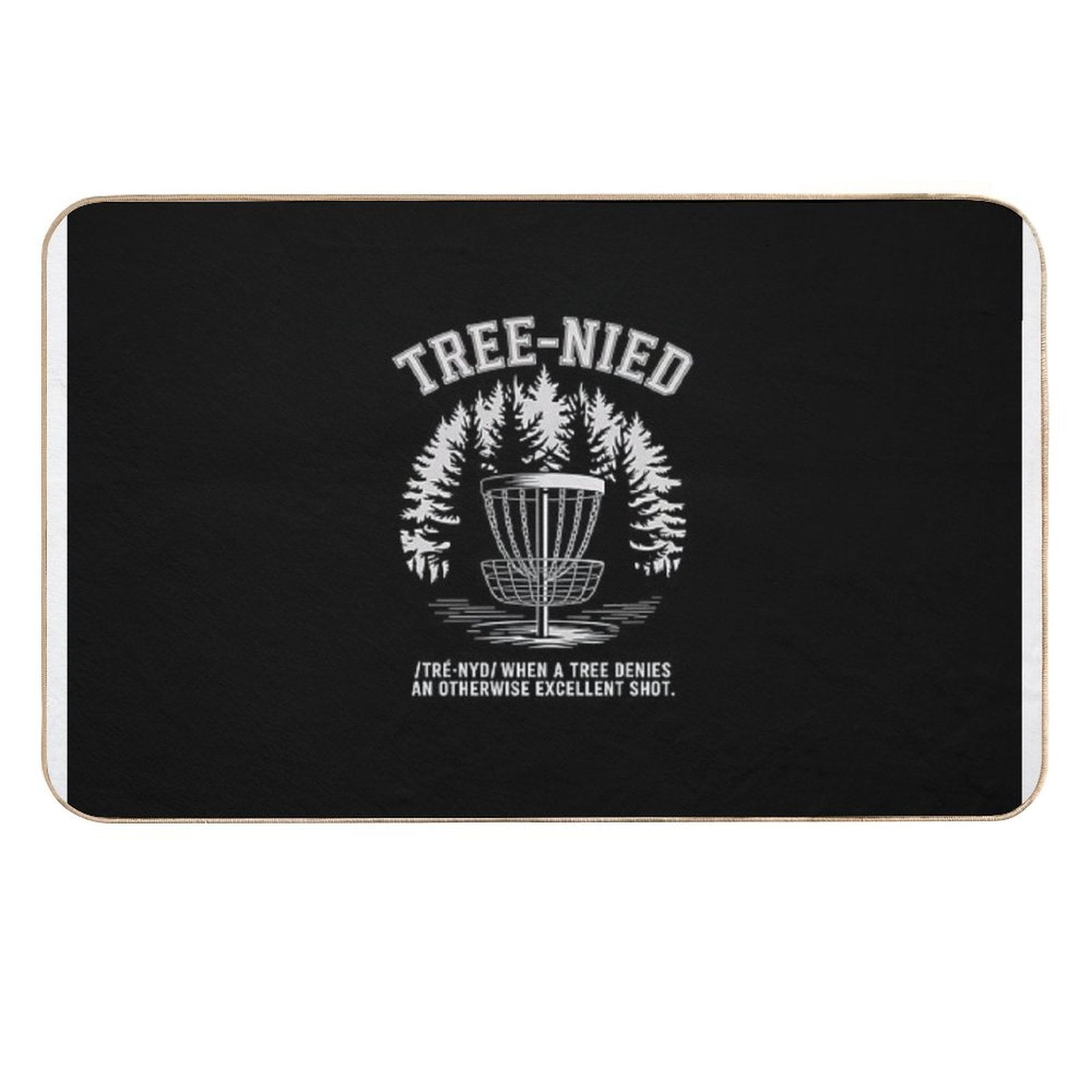 Disc Golf - Funny Stupid Tree Tree-nied IV  Slip-Resistant Bath Mat