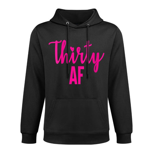 Womens 30 Thirty AF 30th Birthdays for Her Breathable Fabric Hoodie