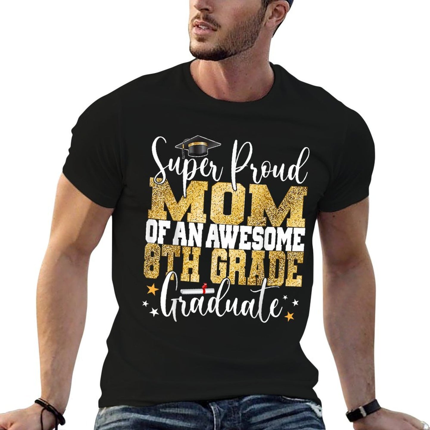 Super Proud MOM of An Awesome 8th Grade Graduate 2025  Easy-care T-Shirt