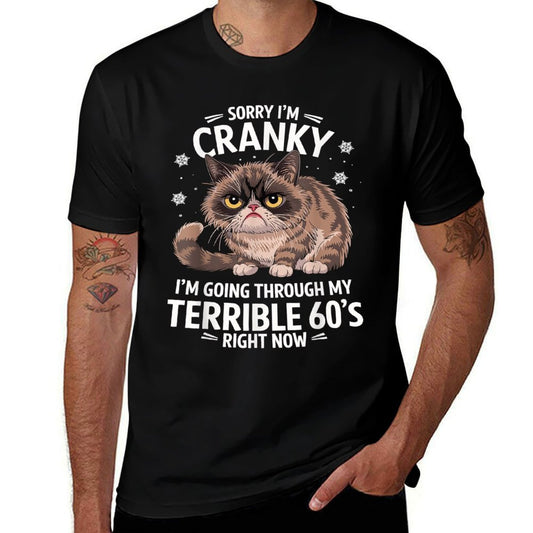Sorry I'm Cranky I'm Going Through My Terrible 60's Cat  Slim-fit Cut T-Shirt
