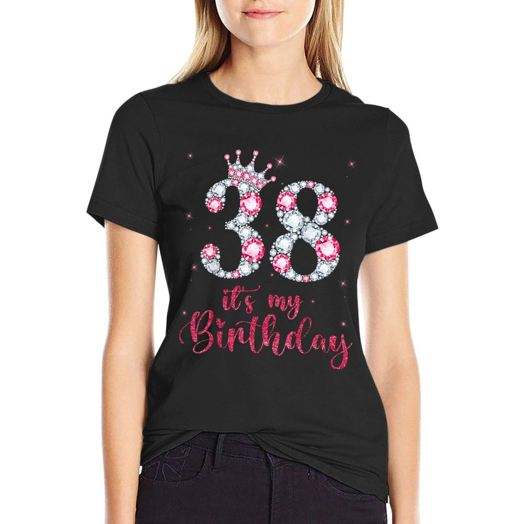 38 It's My Birthday 38 Years Old 38th Birthday Girl Lady  Breathable T-Shirt