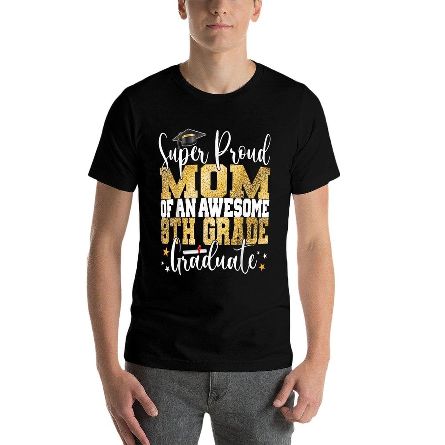 Super Proud MOM of An Awesome 8th Grade Graduate 2025  Easy-care T-Shirt