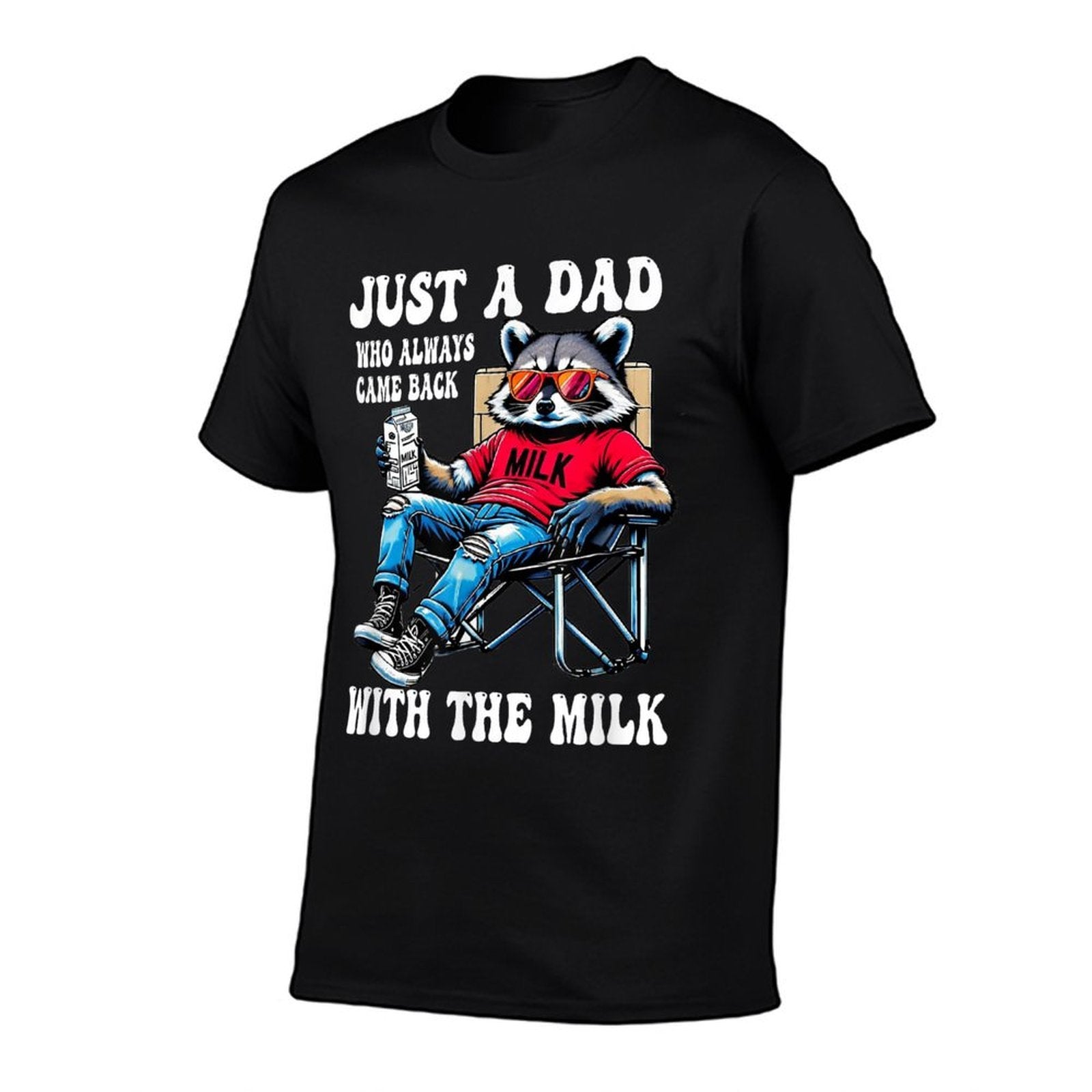 Just A Dad Who Came Back With The Milk Funny Father&#39;s Day  Fade-proof Color T-Shirt