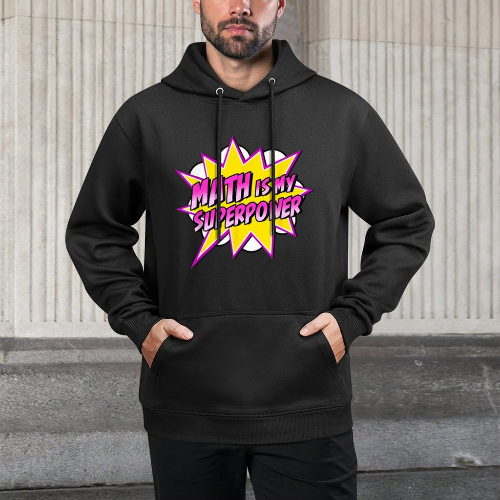 Math Is My Superpower  Superhero Comic Algebra Lover Unisex Design Hoodie