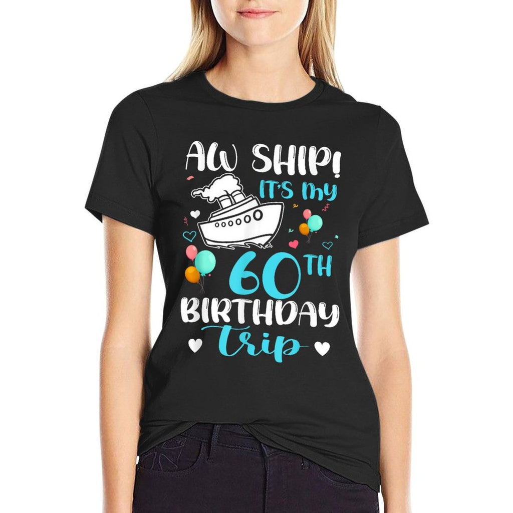Aw Ship! It's My 60th Birthday Trip Cruise Vacation Cruising  Oversized Silhouette T-Shirt