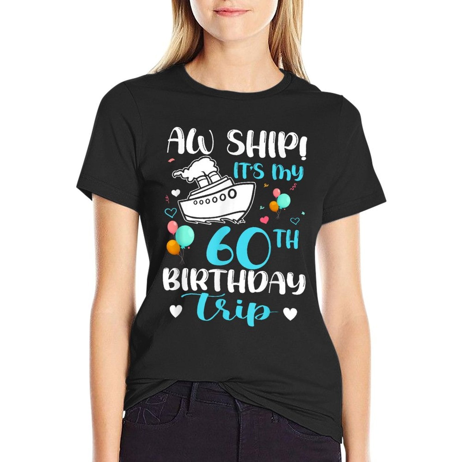 Aw Ship! It's My 60th Birthday Trip Cruise Vacation Cruising  Oversized Silhouette T-Shirt