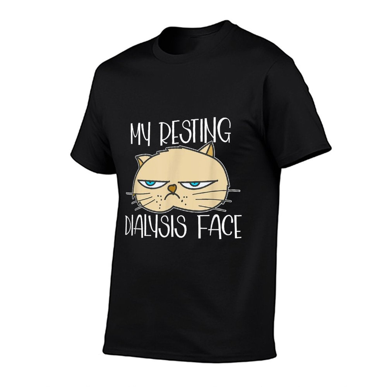 My Resting Dialysis Face A Funny Dialysis Patient  Summer-ready Fabric T-Shirt