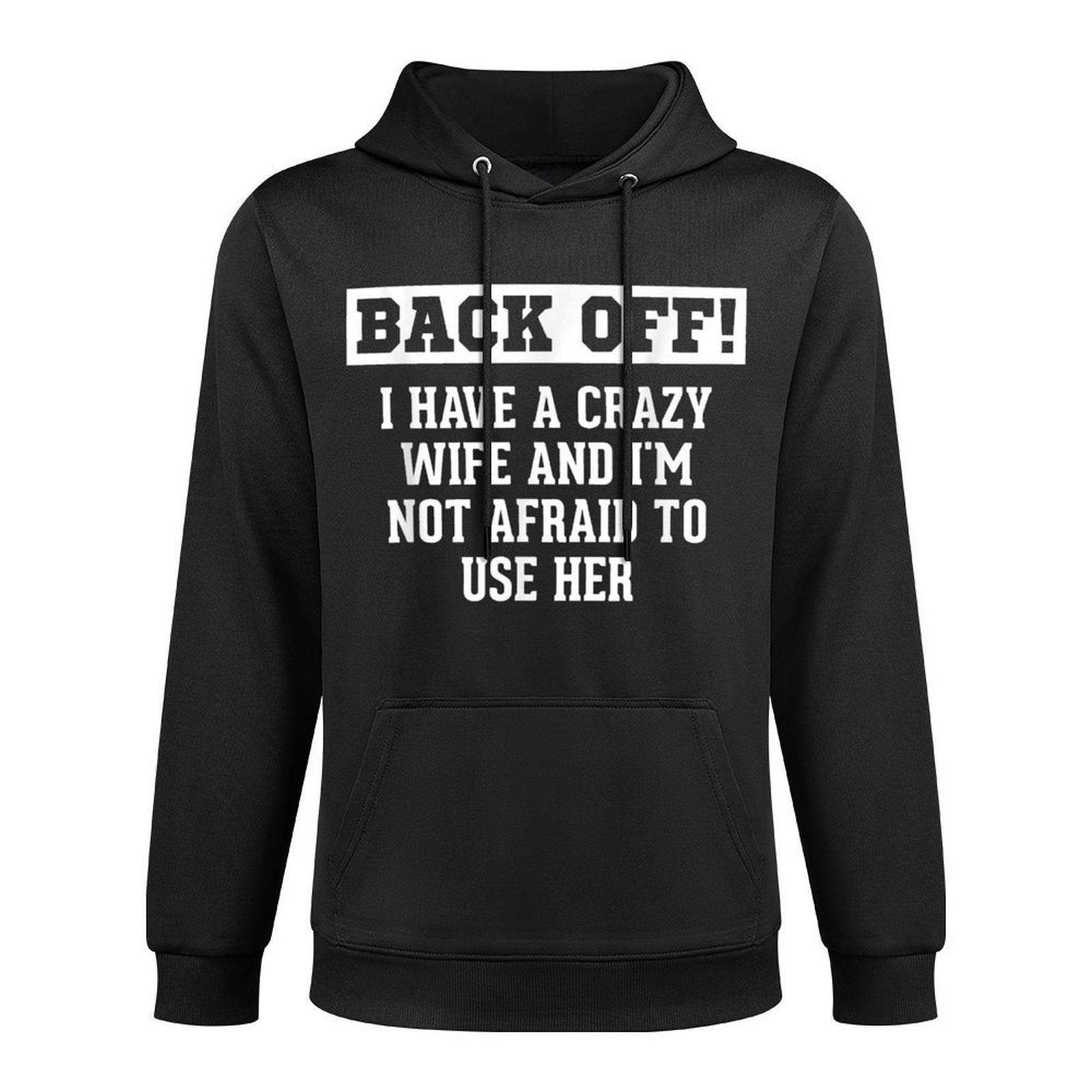 Funny Husband Gifts Men, Crazy Wife Sarcastic Husband Kangaroo Pocket Hoodie