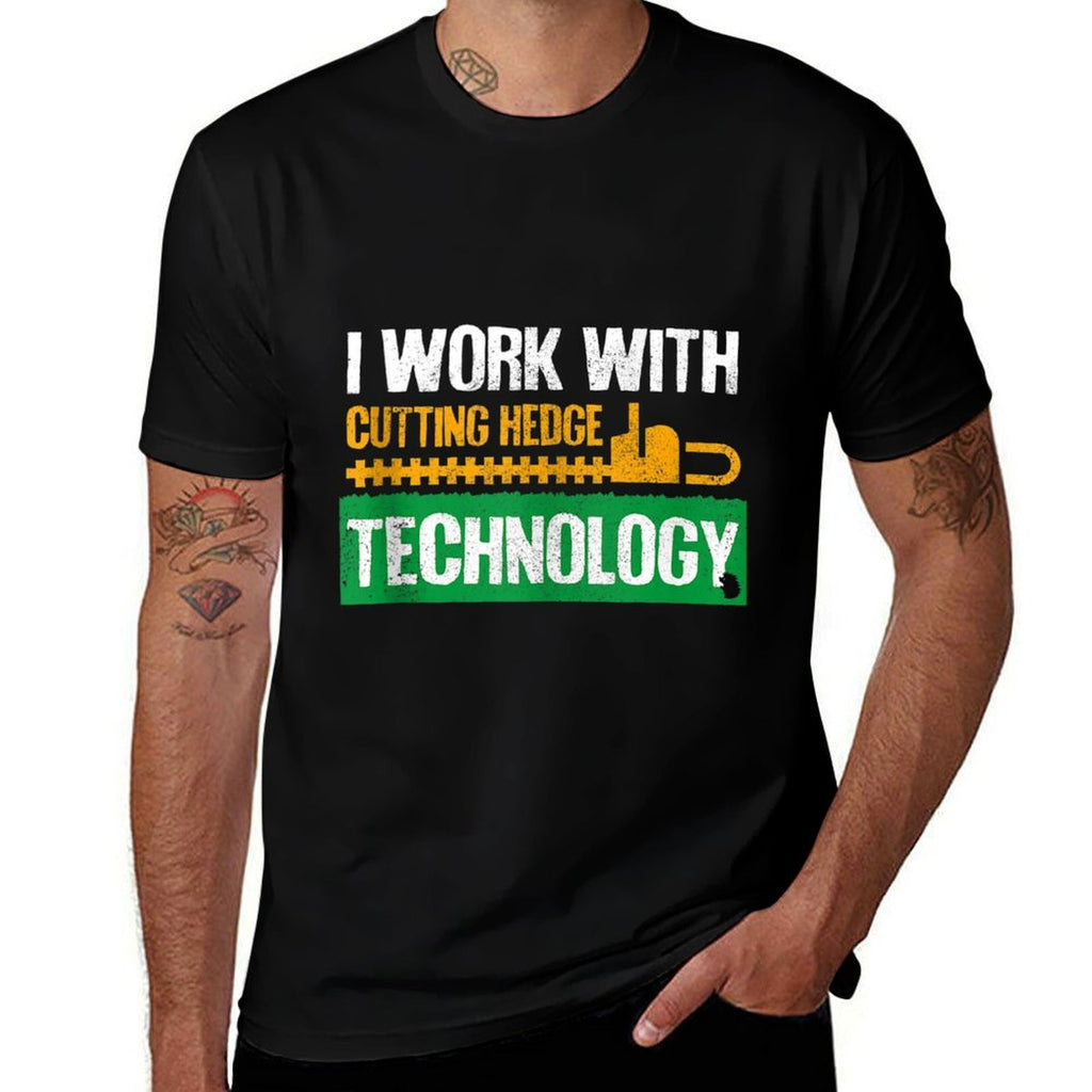 I Work With Cutting Hedge Technology - Landscape Gardening  Versatile T-Shirt