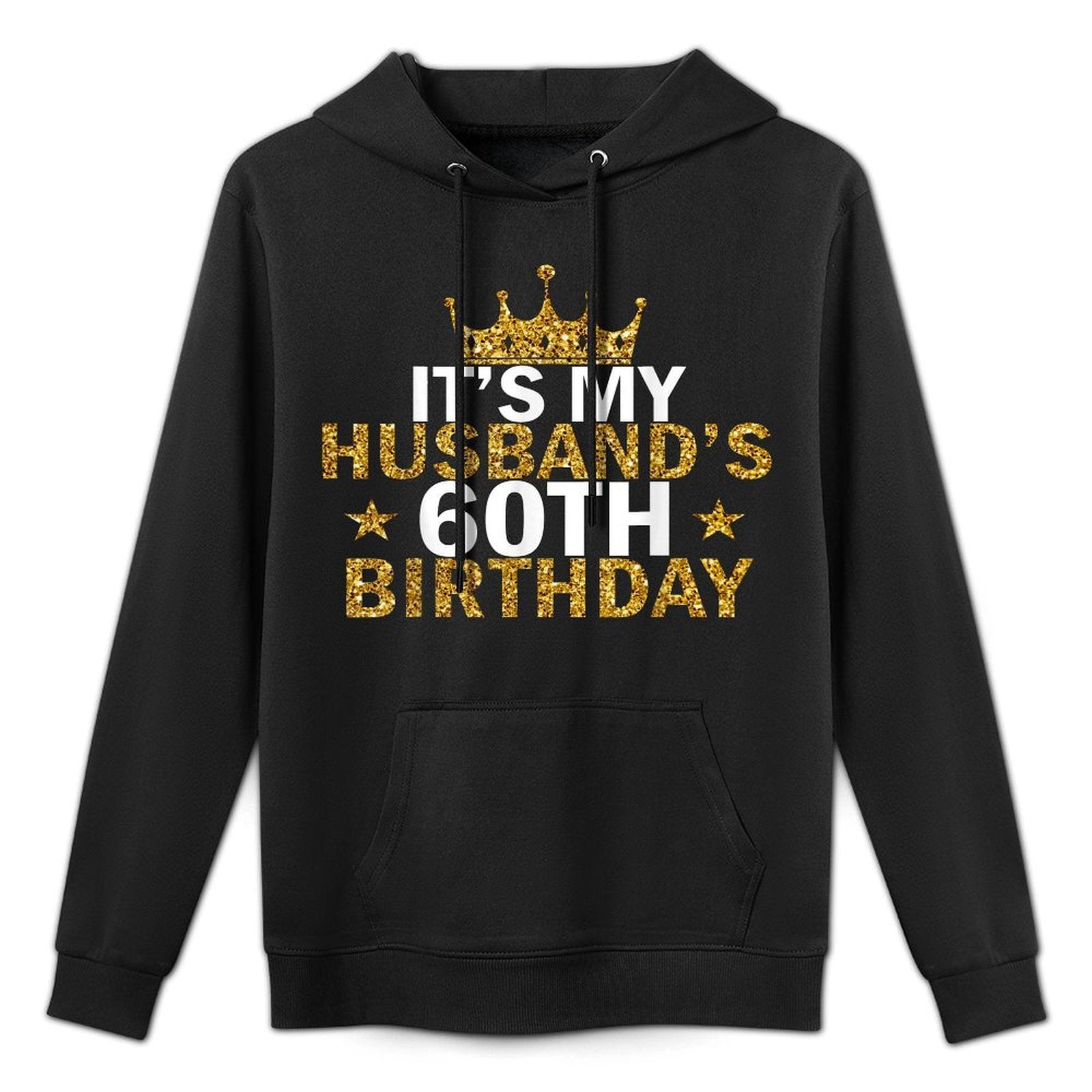 It&#39;s My Husband&#39;s 60 Year Old Birthday Couple 60th Birthday Easy Care Hoodie