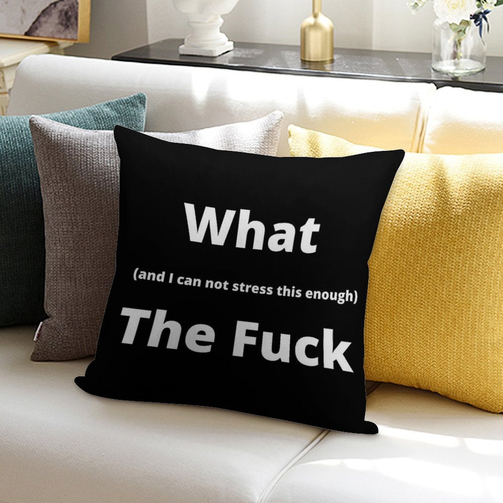 What (and I Can Not Stress This Enough) The Fuck Soft High-Density Material Throw Pillow