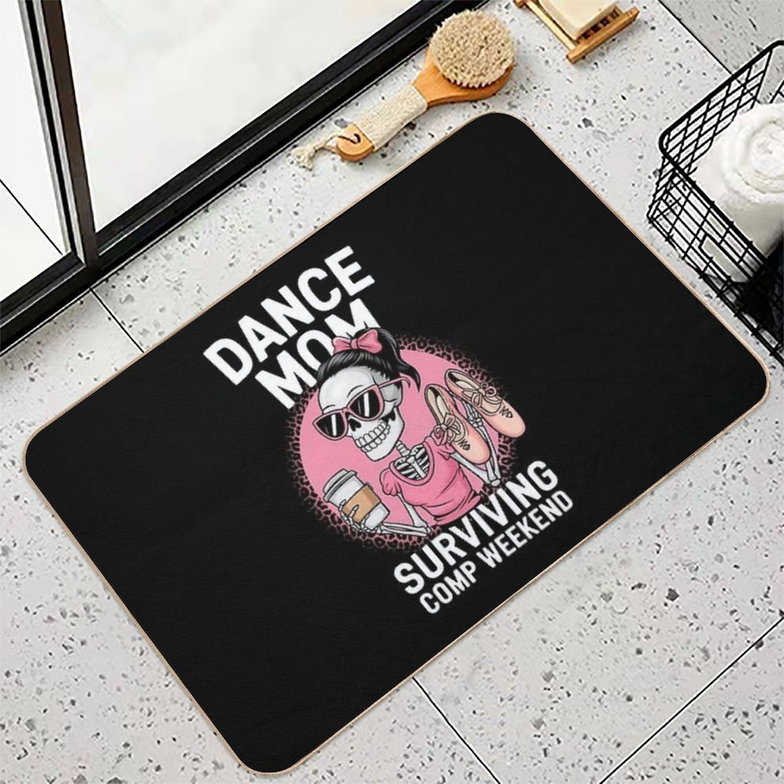 Dance Mom Surviving Comp Weekend Funny Skeleton  Stain-Proof Bath Mat