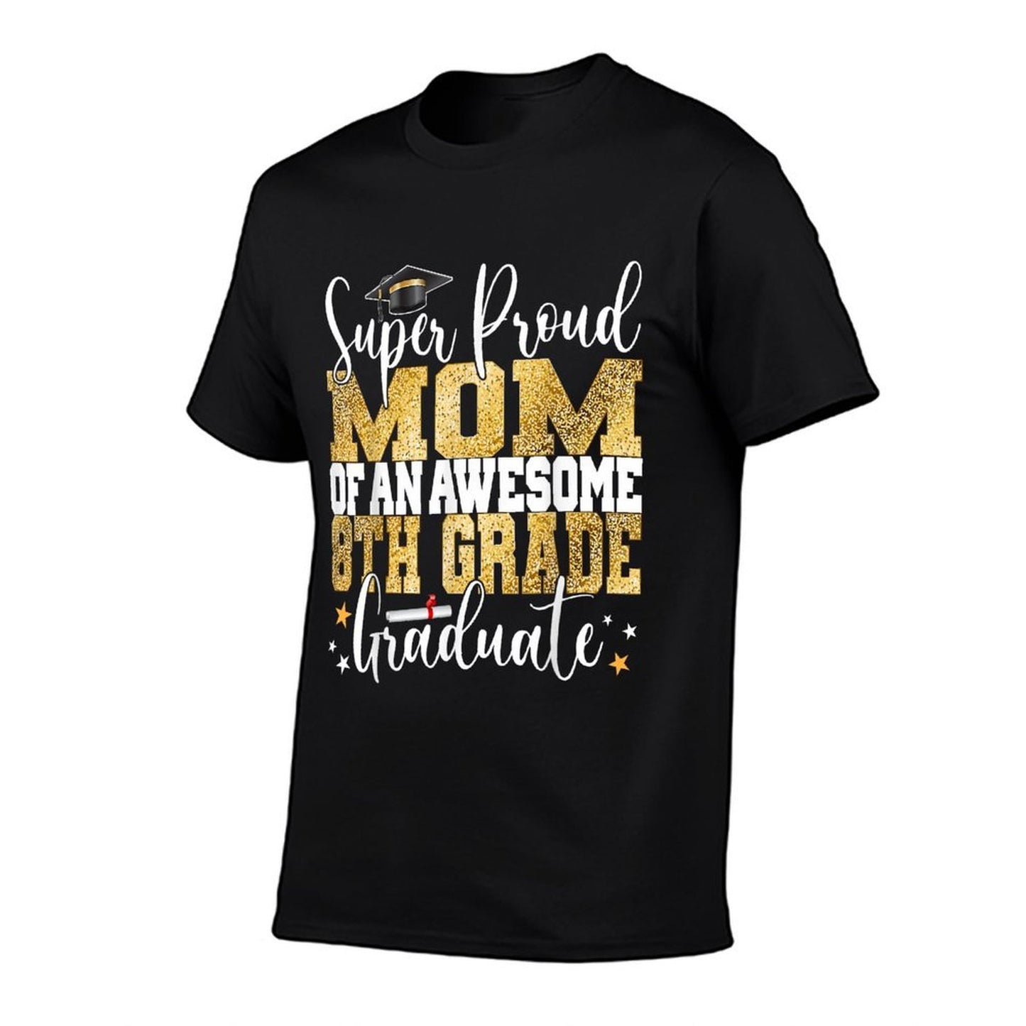 Super Proud MOM of An Awesome 8th Grade Graduate 2025  Easy-care T-Shirt