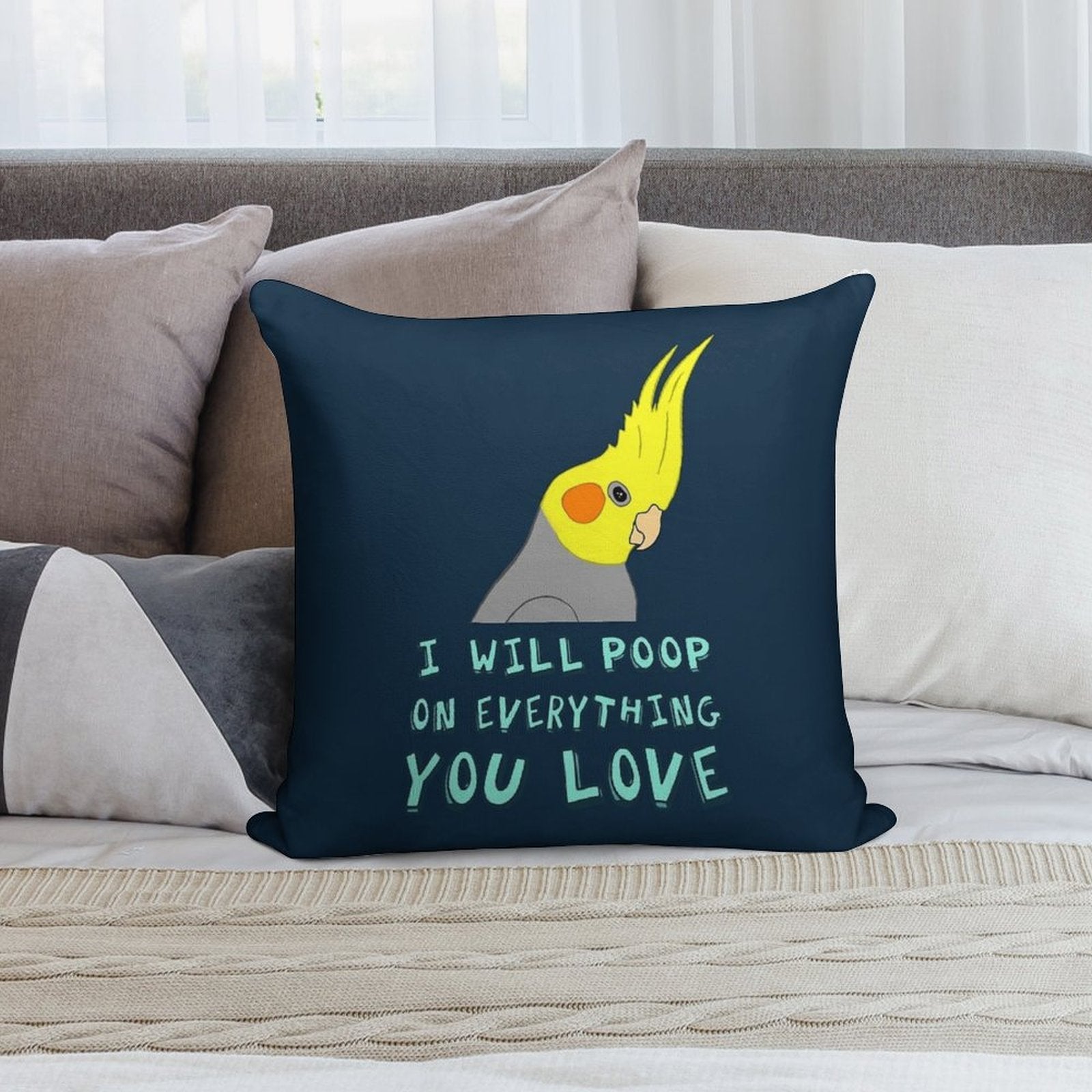 I WILL POOP ON EVERYTHING YOU LOVE Soft Style Accent Throw Pillow
