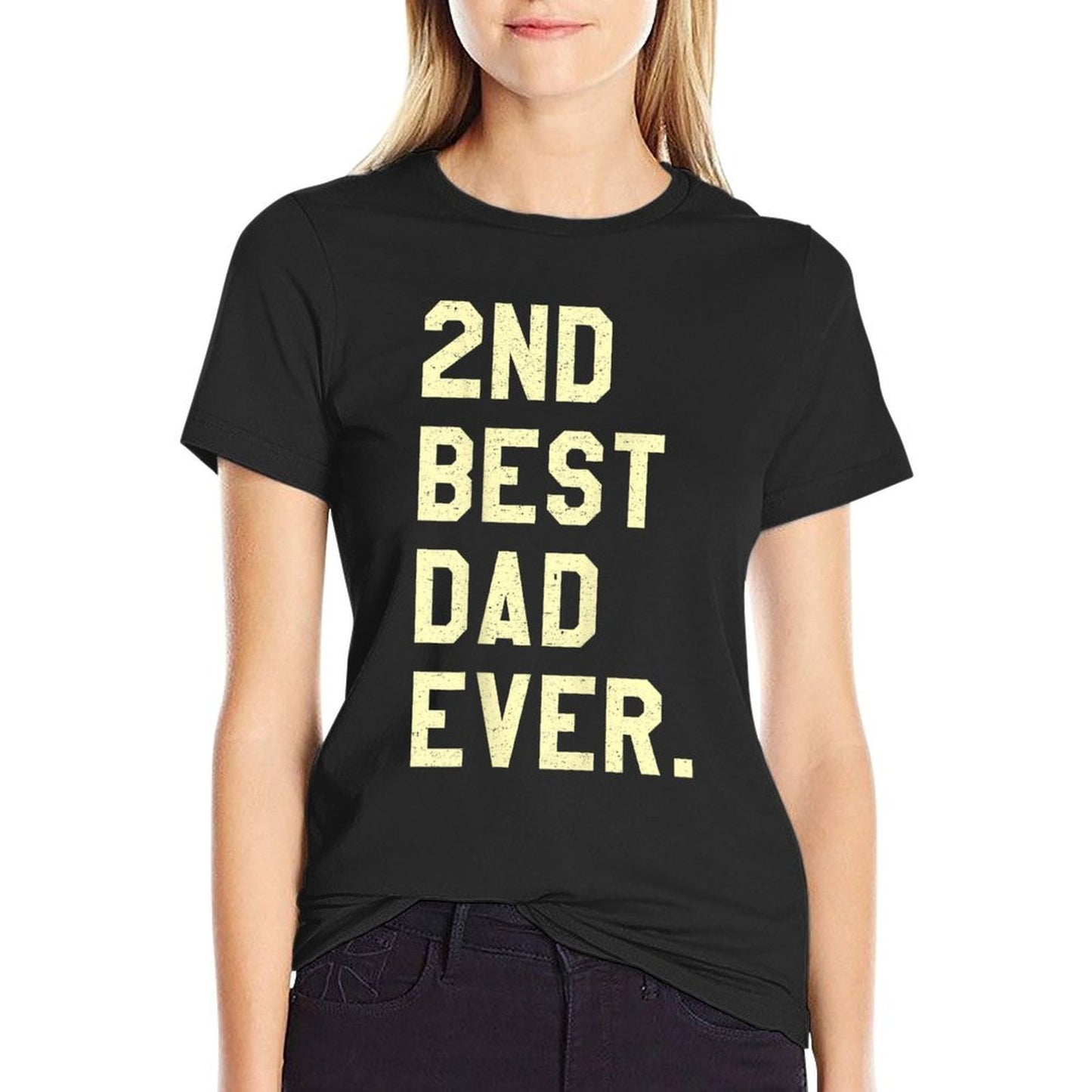 2nd Best Dad Ever, Funny Fathers Day Joke  Wrinkle-resistant T-Shirt