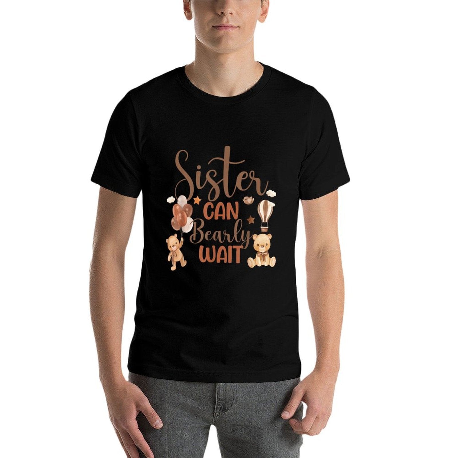 Sister Can Bearly Wait Bear Gender Neutral Boy Baby Shower Comfortable T-Shirt