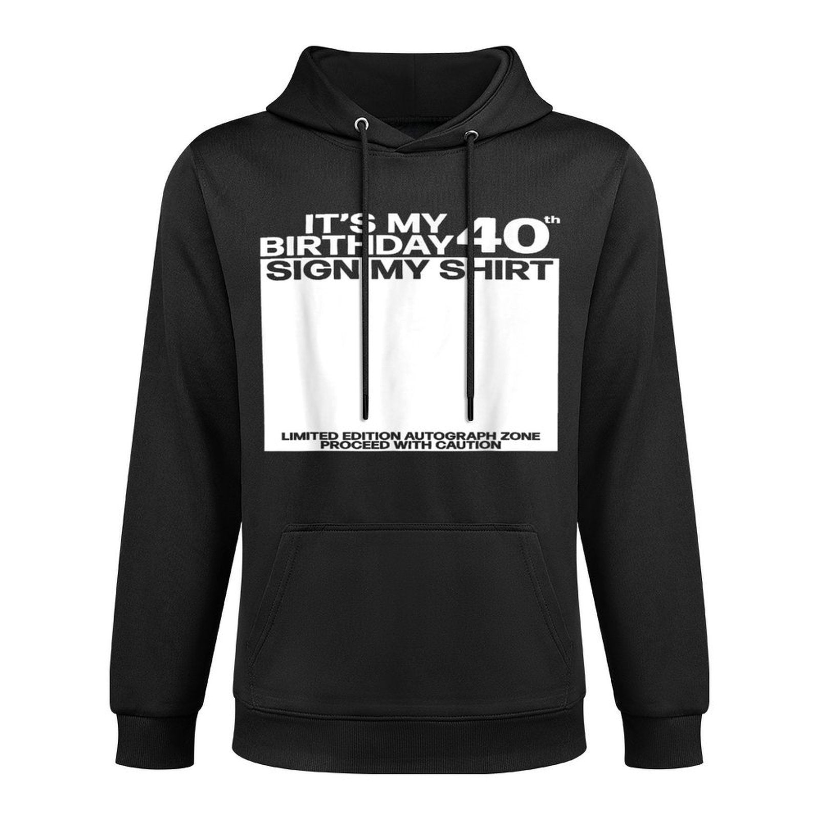 Its My 40th Birthday Sign My 40th Birthday Signature Relaxed Fit Hoodie