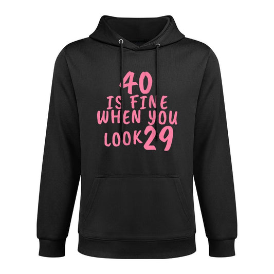 Womens 40 Is Fine When You Look 29 Funny 40th Birthday Relaxed Fit Hoodie