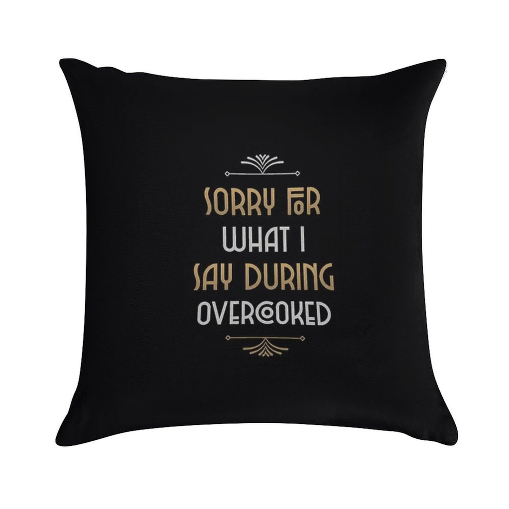 Cooking With Teammates Is Very Fun Overcooked Game Sorry For What I Say During Soft Anti-Pilling Throw Pillow