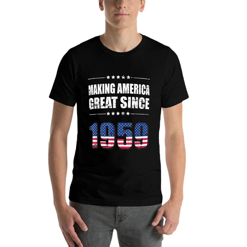 Making America Great Since 1959 Birthday 60th Gift Comfortable T-Shirt