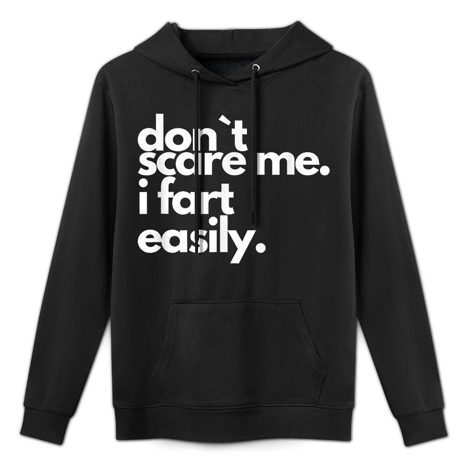 Don`t Scare Me I Fart Easily Funny Layering Staple Hoodie