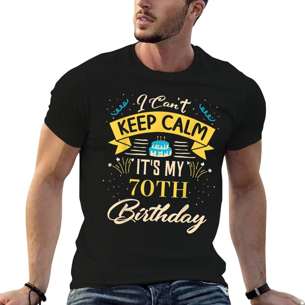 70 Year Old I Can't Keep Calm It's My 70th Birthday  Trendy Pattern T-Shirt