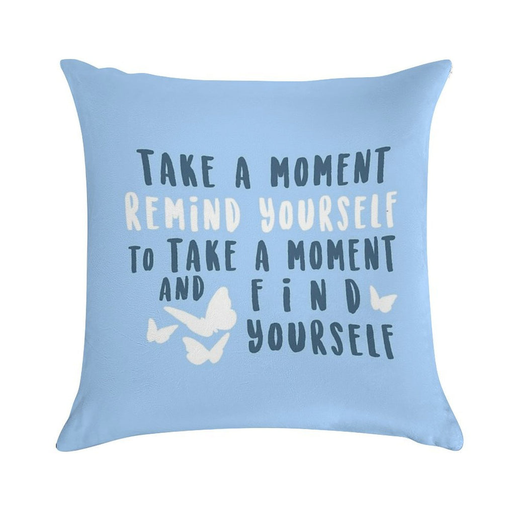 Take A Moment to Find Yourself Soft Bedroom Essential Throw Pillow