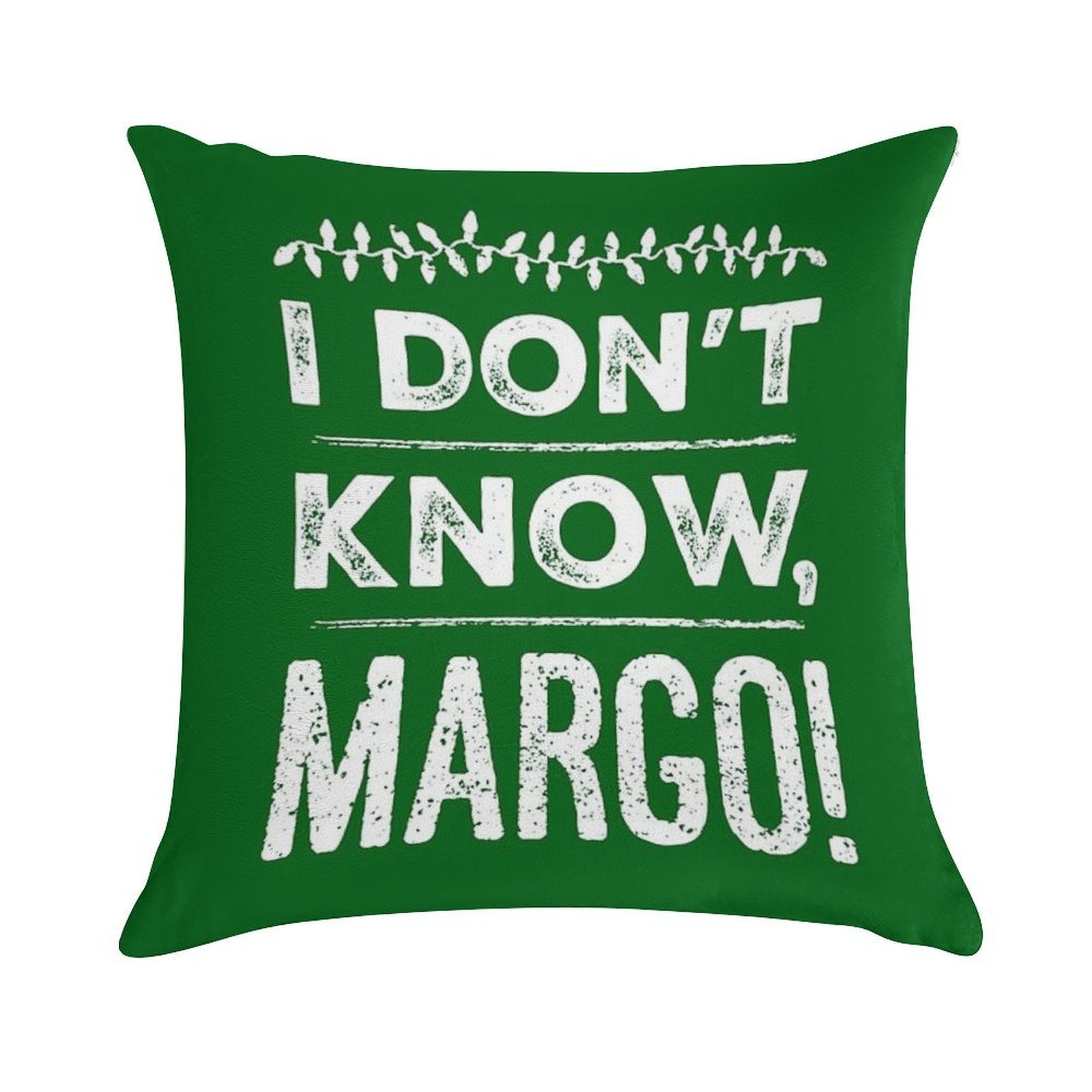 I Don't Know, Margo! Soft Skin-Friendly Throw Pillow