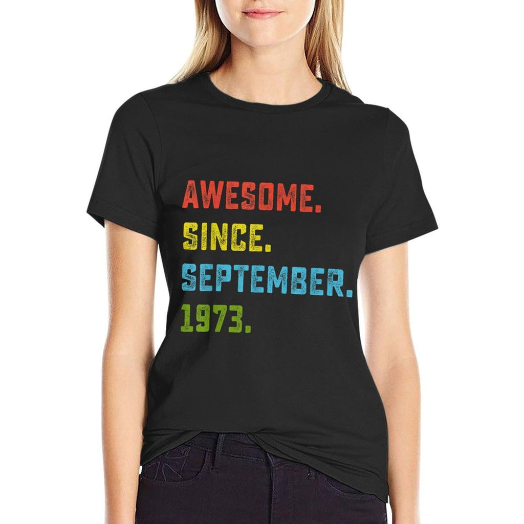 Awesome Since September 1973 50th Birthday Gift 50 Years Old  Cotton T-Shirt