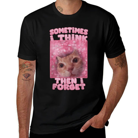 Sometimes I Think Then I Forget  Stretchy T-Shirt
