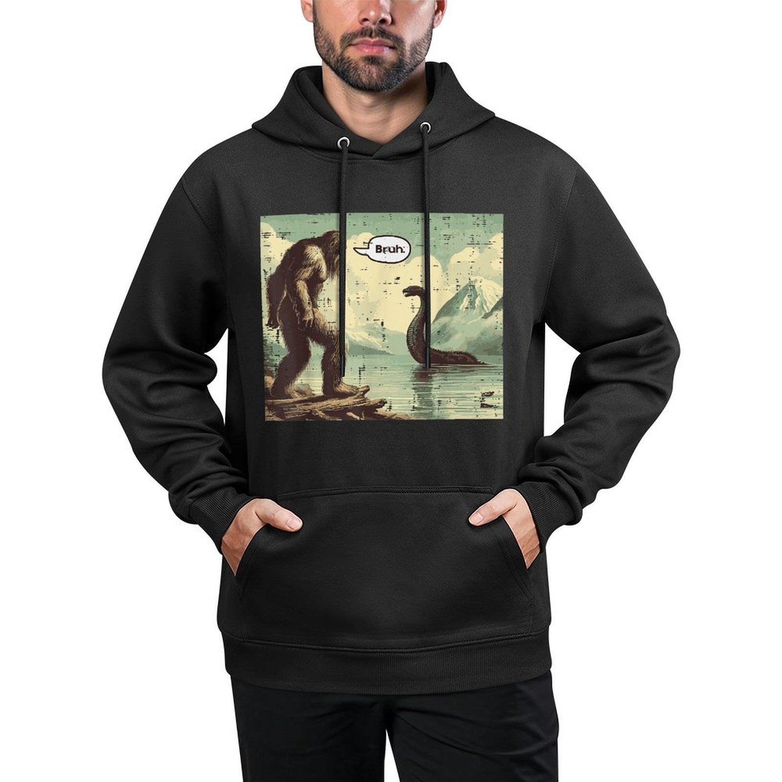 Bigfoot Loch Ness Bruh Funny Saying Sasquatch Men Women Kids Adjustable Hood Hoodie