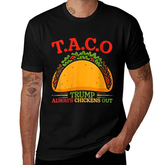 Womens Funny Taco Trump Trump Always Chickens Out  Tagless Design T-Shirt