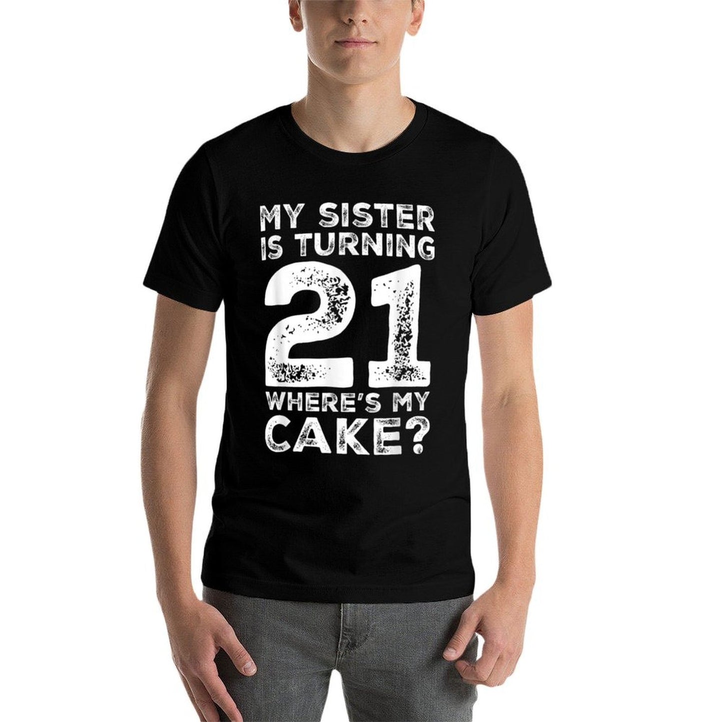 21st Birthday for Sister Cake 21 Year Old Gift Family Squad  Affordable Price T-Shirt