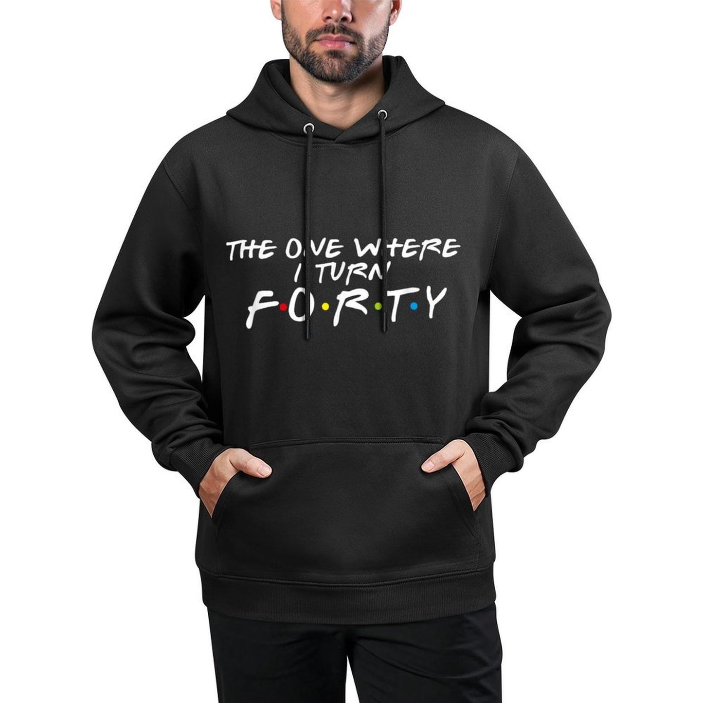 The One Where It's My I Turn Forty 40 Birthday Funny Graphic Relaxed Fit Hoodie