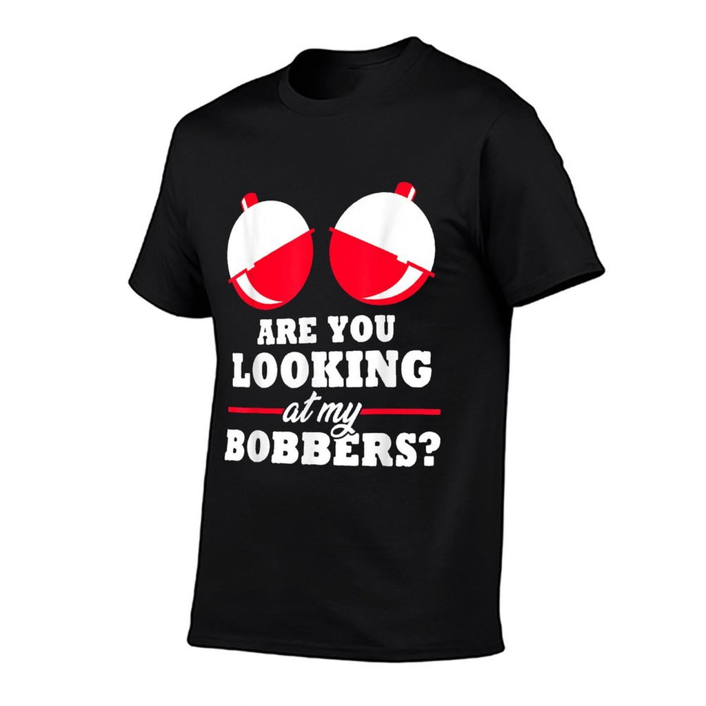 Are You Looking at My Bobbers Funny Fishing Gifts for Women  Lightweight T-Shirt