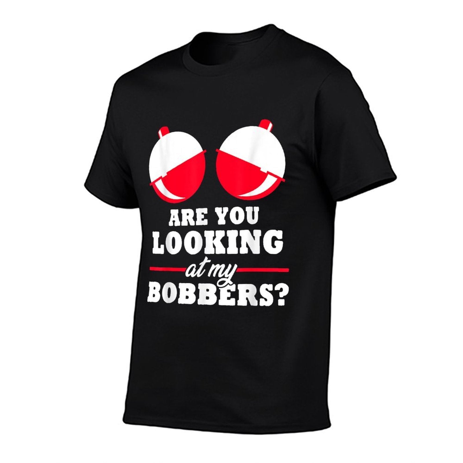 Are You Looking at My Bobbers Funny Fishing Gifts for Women  Lightweight T-Shirt