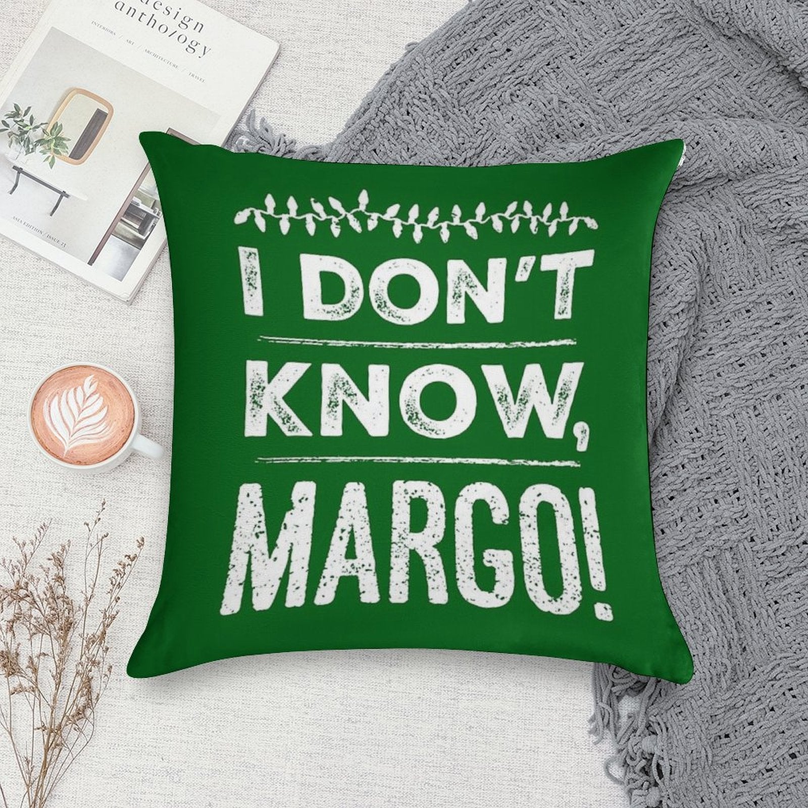 I Don't Know, Margo! Soft Skin-Friendly Throw Pillow