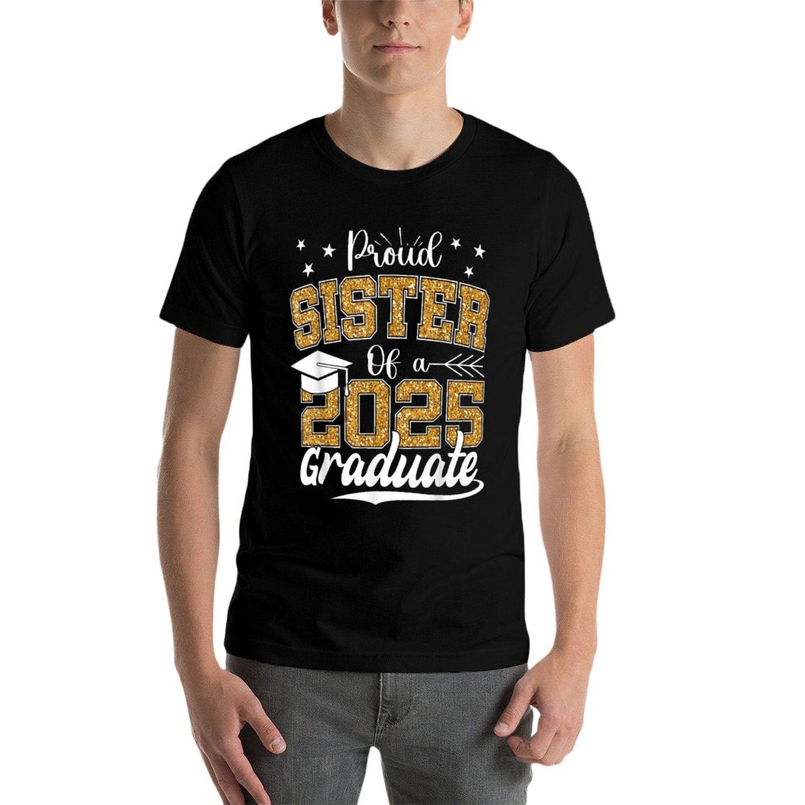 Proud Sister 2025 Graduate Senior Class of 2025 Graduation  Quick-drying T-Shirt