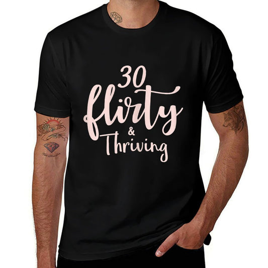Womens 30 Thirty Flirty & Thriving 30th Birthday Tshirt Born 1990  Tagless Design T-Shirt