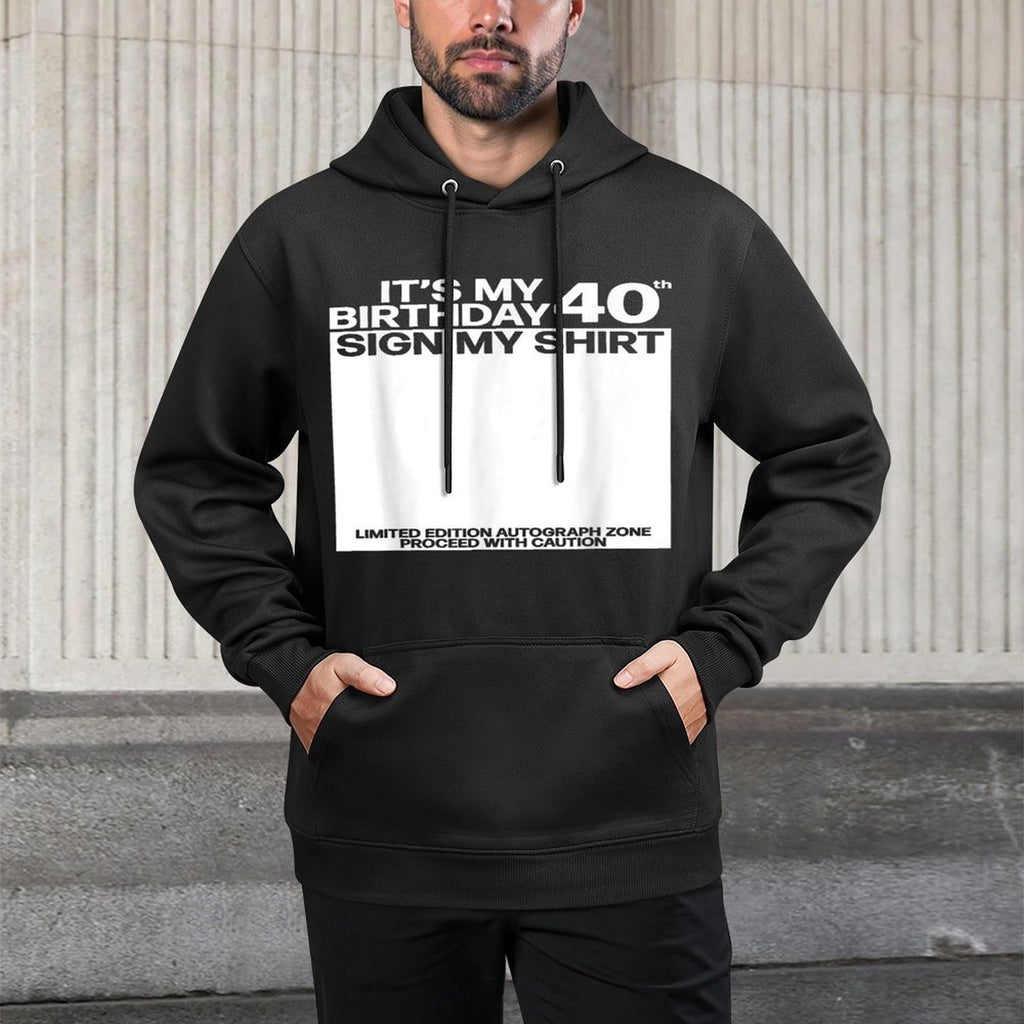 Its My 40th Birthday Sign My 40th Birthday Signature Relaxed Fit Hoodie
