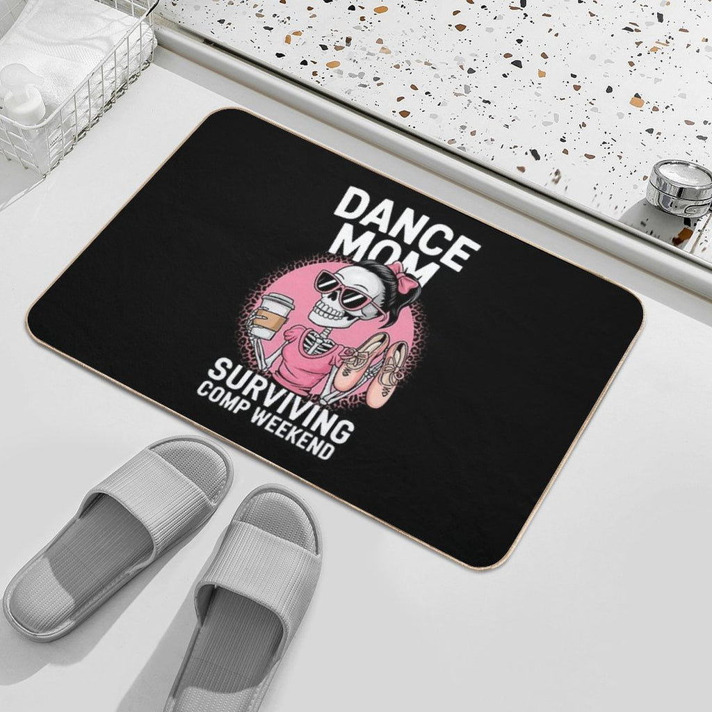 Dance Mom Surviving Comp Weekend Funny Skeleton  Stain-Proof Bath Mat
