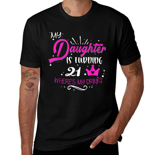 21st Birthday Dad Mom 21 Years Old for Daughter Family  Fade-proof Color T-Shirt