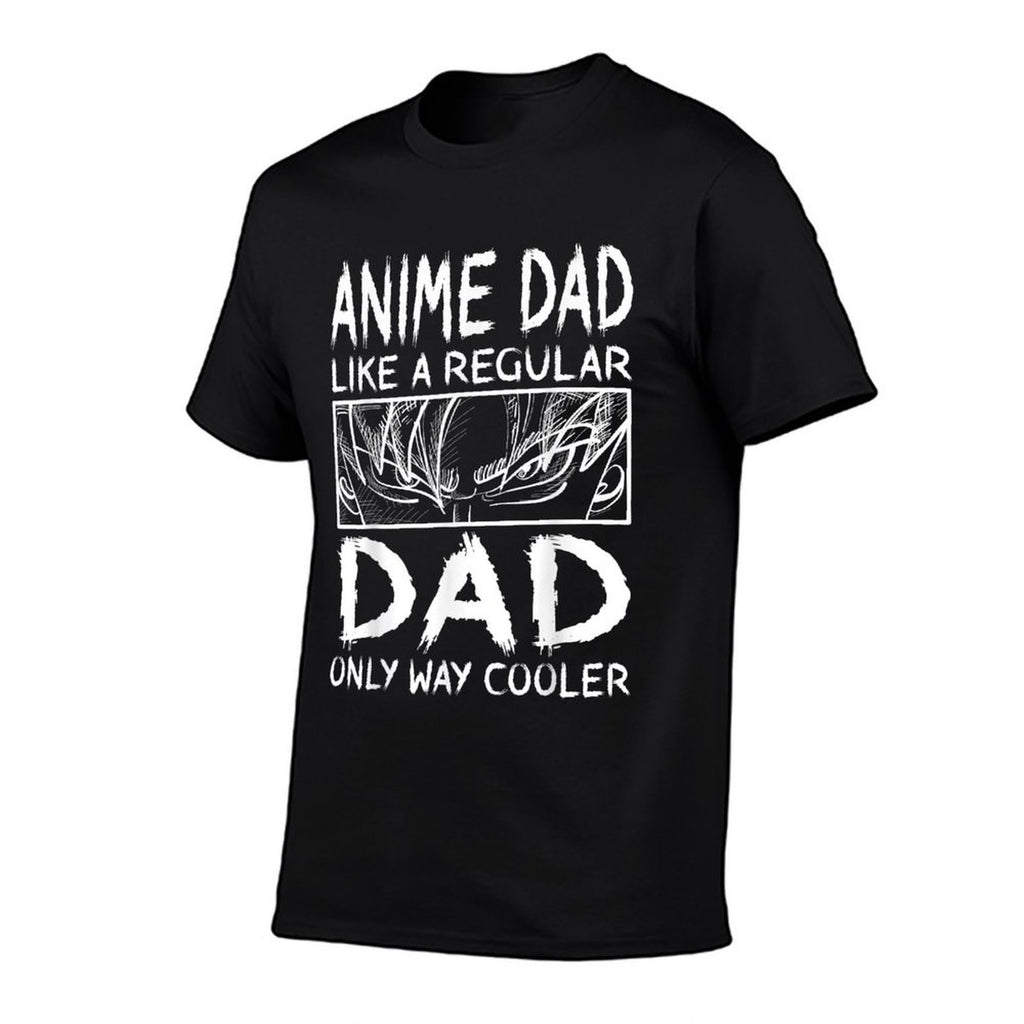 Anime Dad Like A Regular Dad Only Way Cooler Anime  Tagless Design T-Shirt