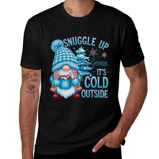 Snuggle Up Gnomies Its Cold Outside Cute Winter Gnome  Cotton T-Shirt