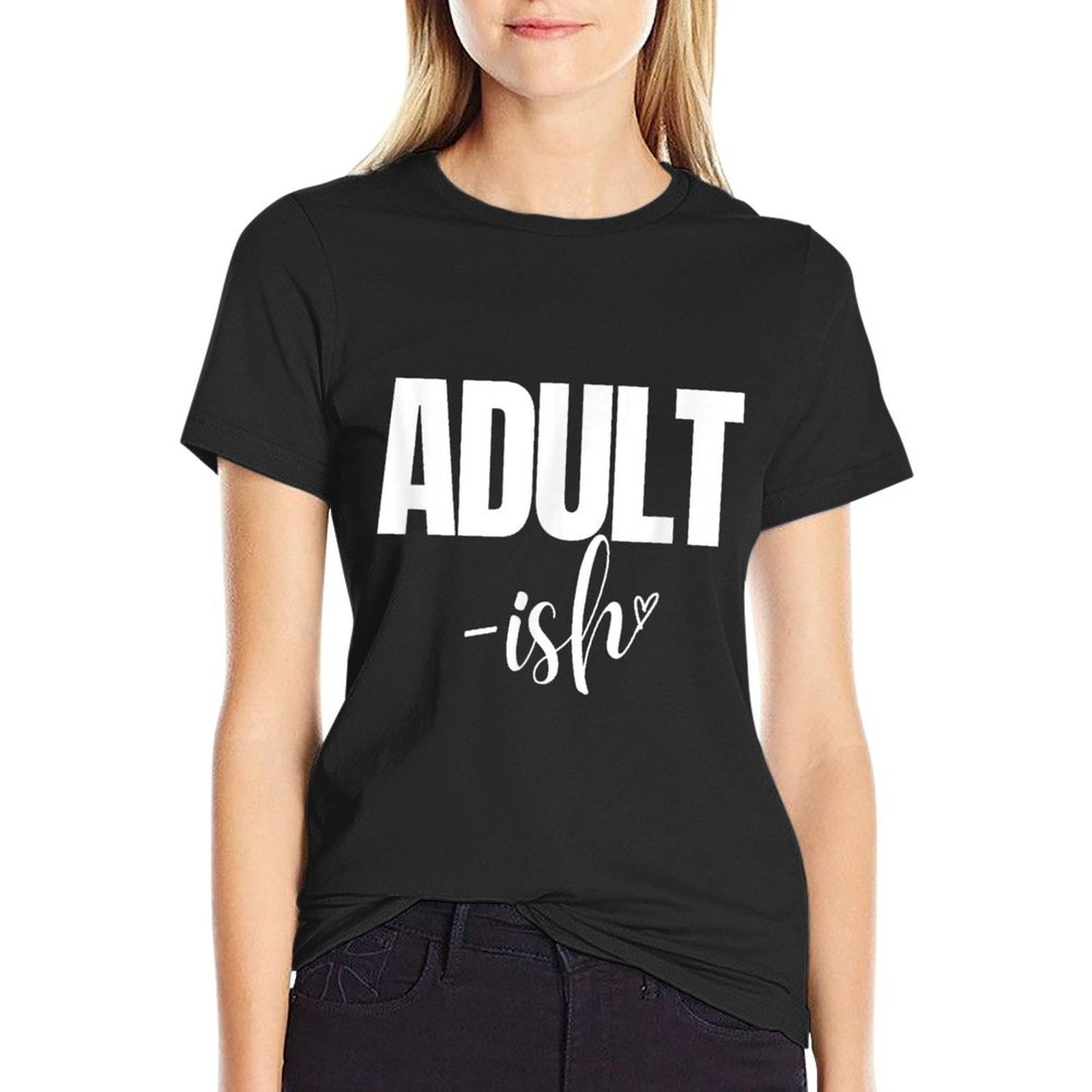Adult-ish Funny Adulting Girls 18th Birthday  Easy-care T-Shirt